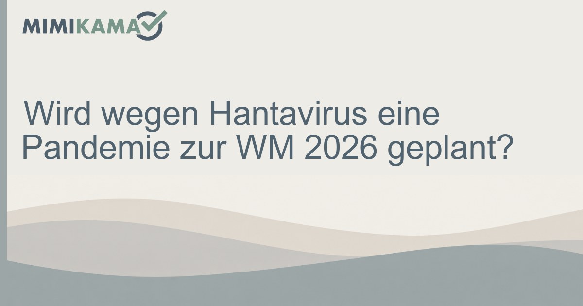 Wird wegen Hantavirus eine Pandemie zur WM 2026 geplant?