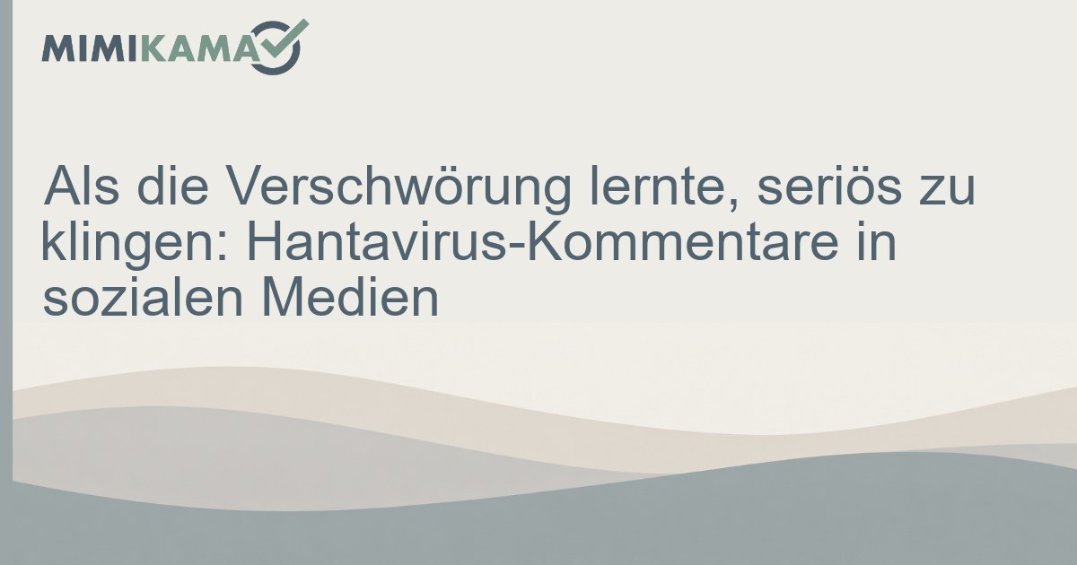 Hantavirus-Kommentare in sozialen Medien: Wenn Desinformation wie Aufklärung klingt