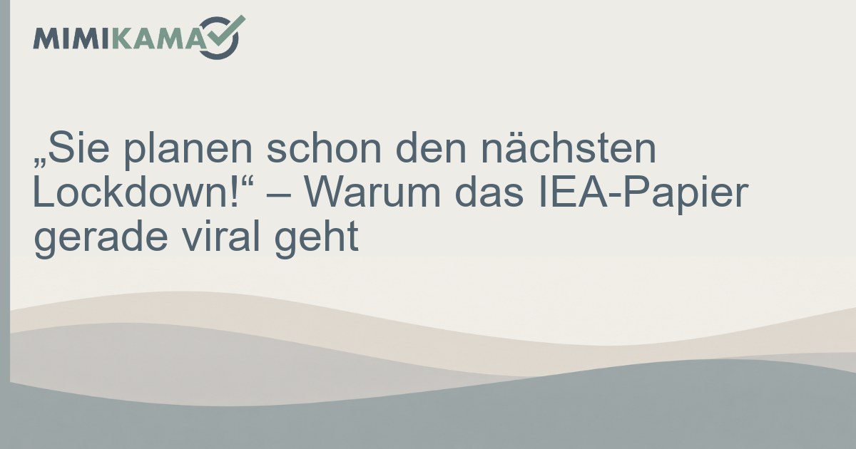 IEA-Plan „Lockdown 2.0“? Was wirklich im Papier steht