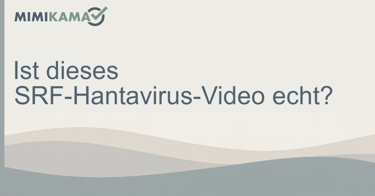 Faktencheck: Ist das SRF-Hantavirus-Video echt oder fake?